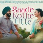 Saade Kothe Utte Lyrics - Ammy Virk