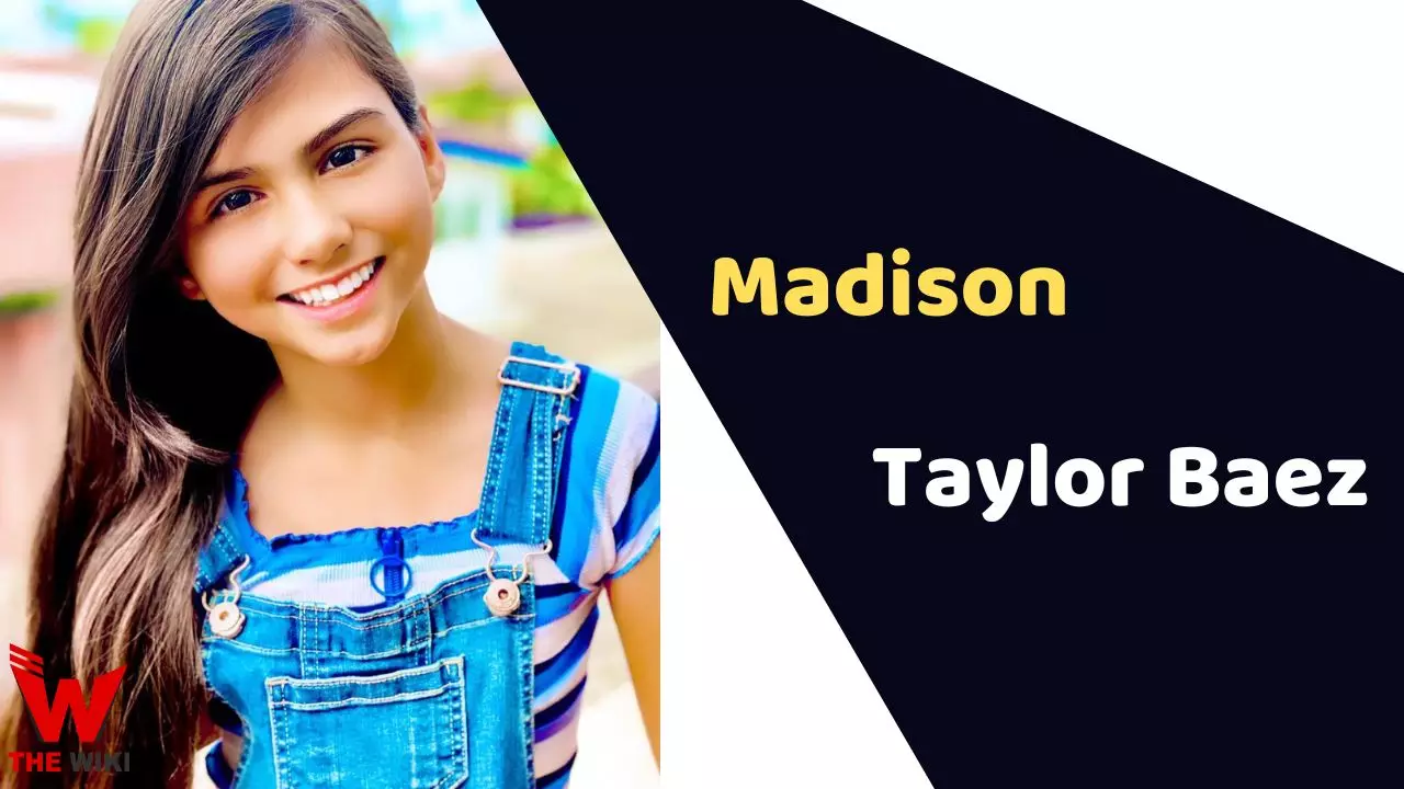 Madison Taylor Baez (Singer) Biography, Profession, TV Present, Household & Extra